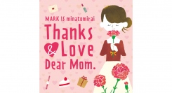 Thanks＆Love Dear Mom.【MARK IS みなとみらい】
