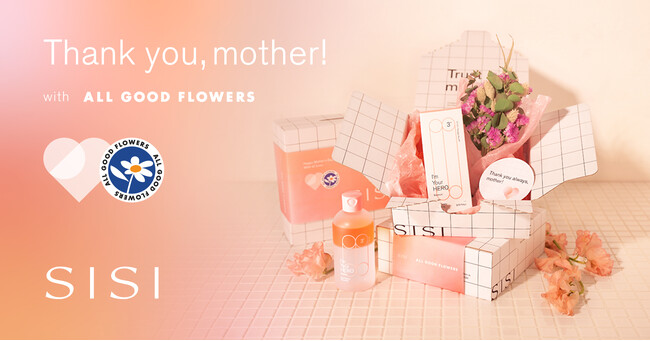 「SISI」×「ALL GOOD FLOWERS」母の日の限定コラボレーションセットを発売