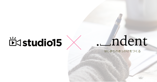 indent×studio15、“新たなショートドラマ市場の創造“へ向けた共創を開始
