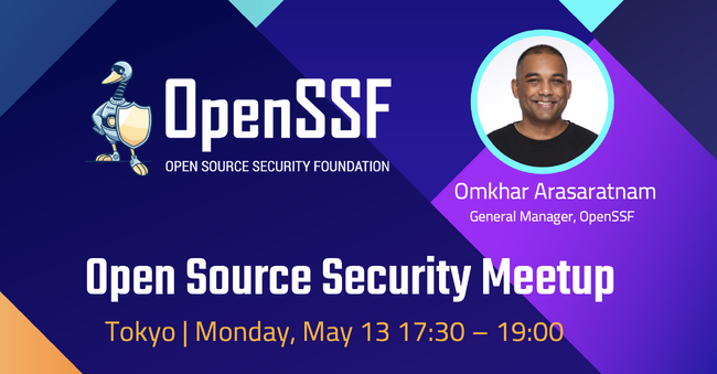 5月13日開催 OSSセキュリティMeetup ご案内 : ゼネラルマネージャーOmkhar来日＋SOSS Community Day North America イベントレポート