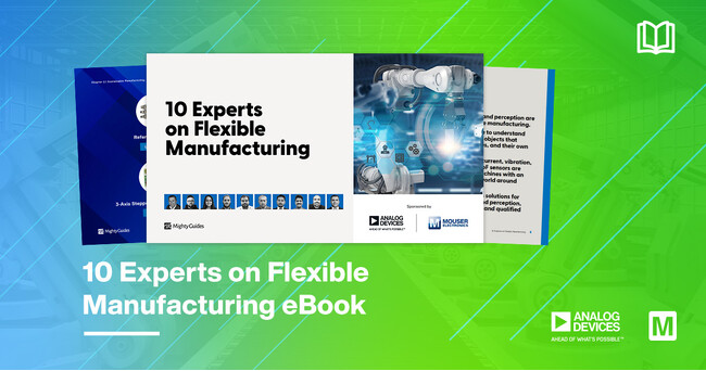 マウザー、新たにeBookの提供を開始Analog Devicesと共同でフレキシブル生産システムを専門家の視点で深掘り