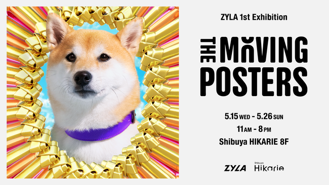 クリエイティブスタジオ「ZYLA」初となるエキシビジョン「The Moving Posters」を渋谷ヒカリエCreative Space 8/にて5月15日(水)より期間限定開催