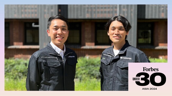 「Forbes 30 Under 30 Asia」に株式会社EVERSTEEL創業者の田島と佐伯が選出