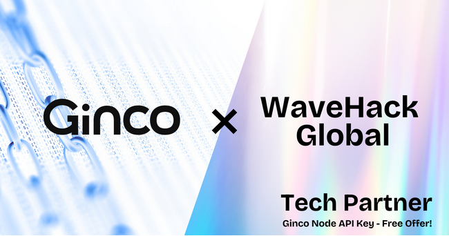 web3インフラのGincoがWaveHack Globalの開発パートナーとして参画。それに伴い全参加者にGinco Node API Keyを提供、あわせて初心者向けオンライン勉強会を開催