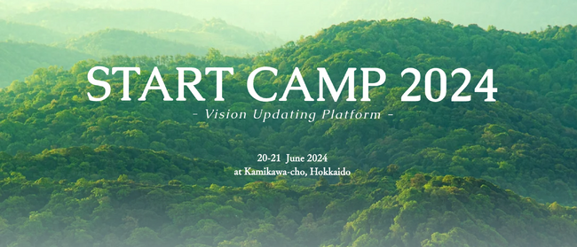 CarpeDiem、ソーシャルベンチャーや大企業の共創を生み出すスタートアップイベント「START CAMP 2024 in Kamikawa」を北海道上川町で6月20-21日に開催