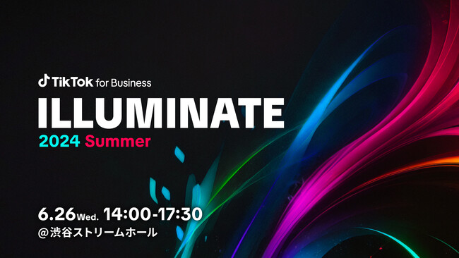 ノウンズとトキオ・ゲッツは合同で TikTok for Business主催のカンファレンスイベント「ILLUMINATE 2024 Summer」に登壇いたします