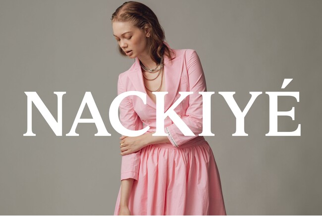 イスタンブール発の「Nackiye」が日本初上陸。ロンハーマンエクスクルーシヴで展開
