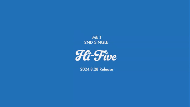 ME:I（ミーアイ）初のカムバック！2ND SINGLE『Hi-Five』8月28日(水)発売決定!!!
