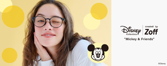 「Zoff」新ディズニーコレクション「Disney Collection created by Zoff Mickey & Friends」が登場。親子でお揃いコーデができるキッズサイズもあわせて発売