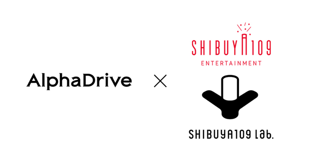 AlphaDriveとSHIBUYA109エンタテイメントが協業、若者マーケティングの知見を活用した、新たなサービスを展開