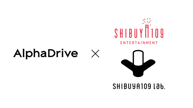 AlphaDriveとSHIBUYA109エンタテイメントが協業、若者マーケティングの知見を活用した、新たなサービスを展開