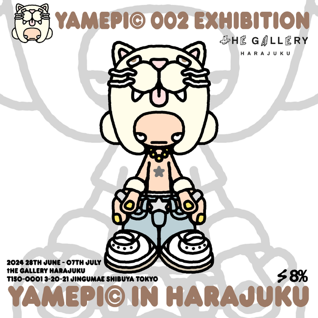 tHE GALLERY HARAJUKUにて、6月28日(金)より、YAMEPI(C)展覧会「002」を開催。