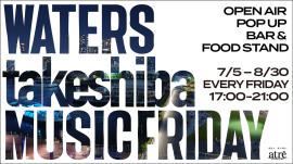 「WATERS takeshiba MUSIC FRIDAY」 「WATERS takeshiba MUSIC FRIDAY」