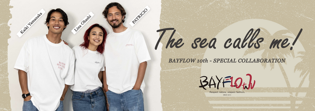 BAYFLOWブランド10周年を記念した特別企画！モデル・パトリシオさん、大橋リナさん、プロサーファー・山中海輝さんとのコラボTシャツを7月5日（金）発売