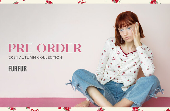 【FURFUR(ファーファー)】2024 AUTUMN COLLECTIONの最新ビジュアルを公開！＜7月4日(木)先行予約開始＞