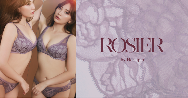 小嶋陽菜がプロデュースするランジェリーブランド「ROSIER by Her lip to」から＜Exclusive Collection＞の新作が誕生。伊勢丹新宿店にてPOP UP SHOPを開催。