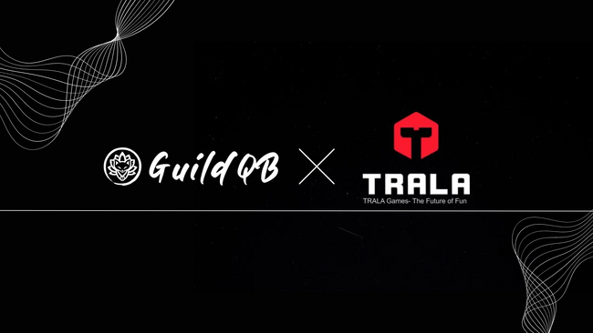 GuildQBの投資部門「QB  Ventures DAO」はオールインワン ゲーム プラットフォームであるTRALAに投資