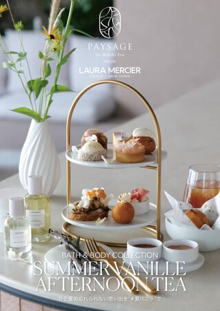 PAYSAGE meets LAURA MERCIER SUMMER VANILLE AFTERNOON TEA