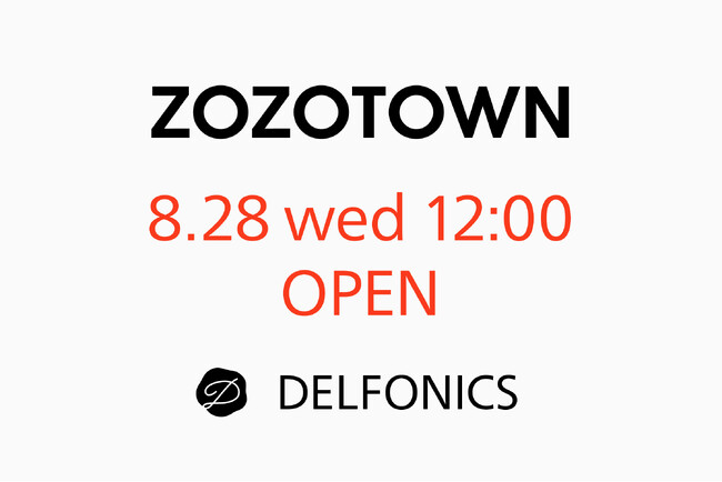 「DELFONICS（デルフォニックス）」ZOZOTOWN店 8/28（水）12:00オープン！