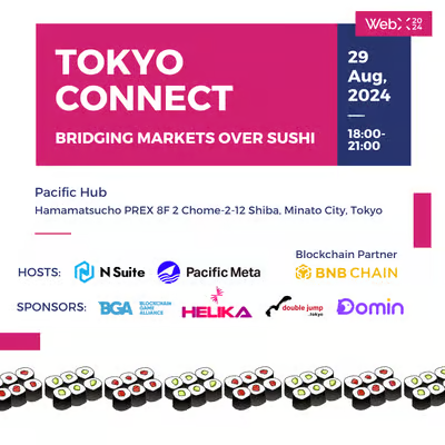 【WebXサイドイベント】Tokyo Connect: Bridging Markets Over Sushiを8/29にPacific Hubで開催！