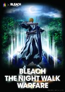 ▲「BLEACH THE NIGHT WALK WARFARE」