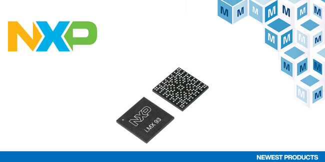 マウザー、NXPのi.MX 93アプリケーション・プロセッサの取り扱いを開始