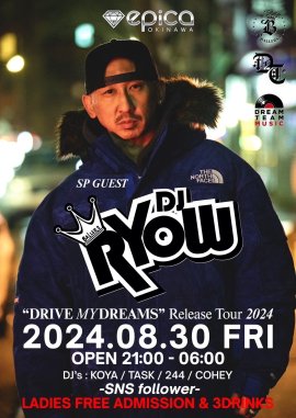 8/30(金)“DJ RYOW 『DRIVE MY DREAMS』Release Tour 2024” 8/30(金)“DJ RYOW 『DRIVE MY DREAMS』Release Tour 2024”