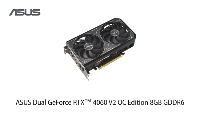 ASUSのDual EVOシリーズよりNVIDIA(R) GeForce RTX(TM) 4060 搭載のビデオカード「DUAL-RTX4060-O8G-V2」を発表
