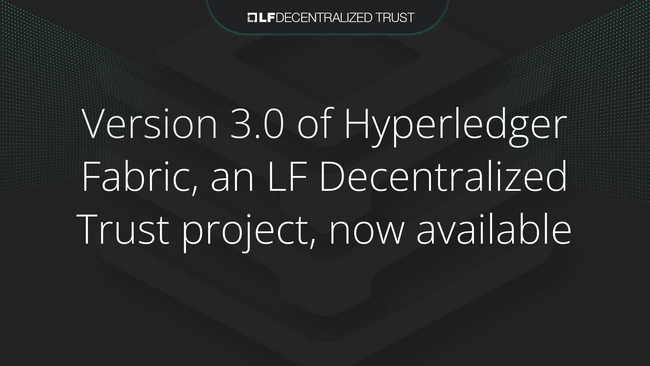 LF Decentralized TrustプロジェクトHyperledger Fabricのバージョン 3.0 一般提供を開始