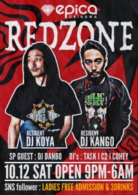 渋谷の伝説【RED ZONE】が5年ぶりにDJ KOYA & DJ KANGO プロデュースにより 10月12日(土)沖縄「JAPAN NO.1 HIP HOP NIGHT CLUB EPICA」にて開催決定!