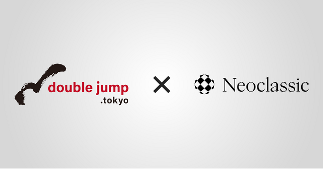 double jump. tokyo、米国発のWeb3ファンドNeoclassic Capitalと戦略的パートナーシップを締結