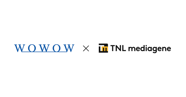 WOWOWとTNLメディアジーングループ、事業提携のお知らせ