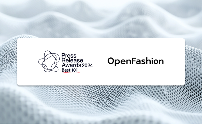 PR TIMES社主催「プレスリリースアワード2024」にてOpenFashion社が「Best101」に選出