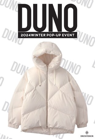 【DRESSTERIOR】札幌・名古屋・あべの・渋谷・二子玉川・銀座のドレステリア６店舗にて『DUNO』 ポップアップを開催！