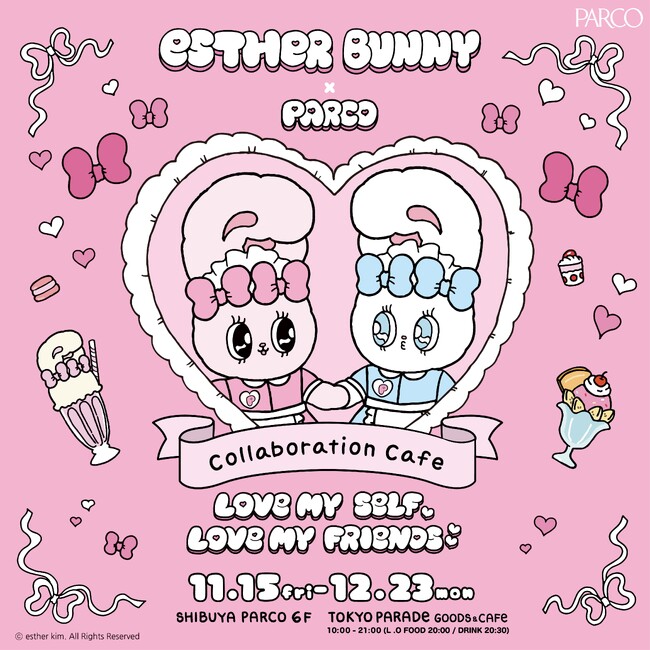 韓国発の大人気バニーキャラクターの本格コラボカフェ(ハート)「EstherBunny×PARCO COLLABORATION CAFE～LOVE MYSELF LOVE MY FRIENDS～」開催決定！