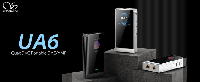 「SHANLING」より、Quad DACを搭載したフラッグシップポータブルDAC/AMP「UA6」を11月8日(金)より発売