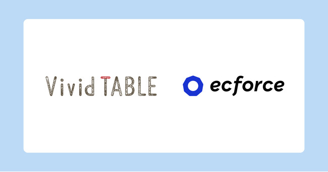 日本最大の産直通販サイト「食べチョク」初のプライベートブランド「Vivid TABLE（ビビッドテーブル）」で統合コマースプラットフォーム「ecforce」を導入