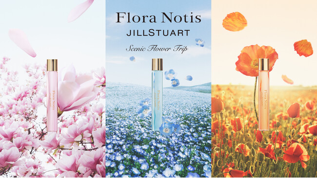 【Flora Notis JILL STUART】ひとたび纏えば、一瞬で心をうばう花景色へ　