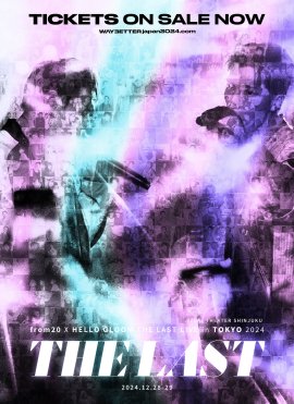 from20 X HELLO GLOOM THE LAST LIVE in TOKYO 2024 - THE LAST - from20 X HELLO GLOOM THE LAST LIVE in TOKYO 2024 - THE LAST -