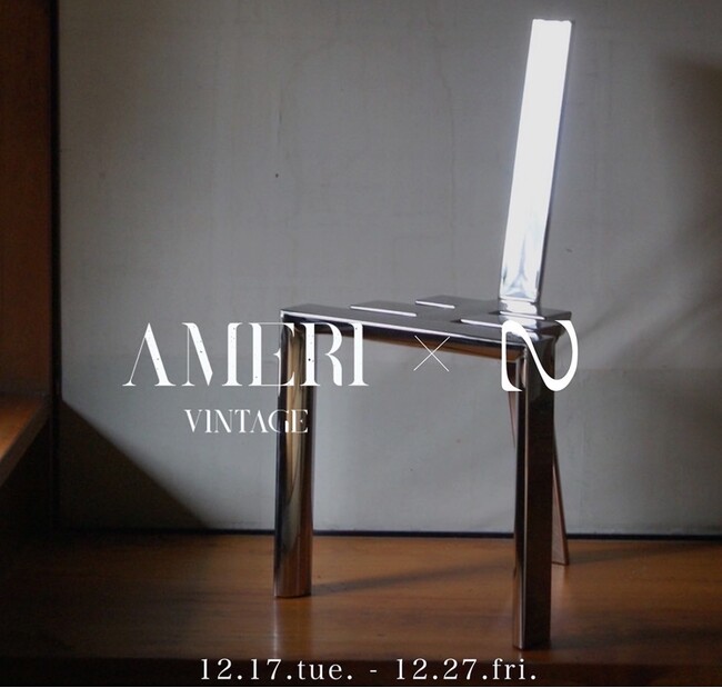 N2 Interior × AMERI VINTAGE 心斎橋店 限定POP-UPイベント 第二弾 開催決定！（関西初）