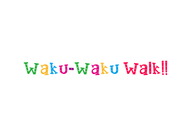 ウォーキングイベント「Waku-Waku Walk!!」を開催