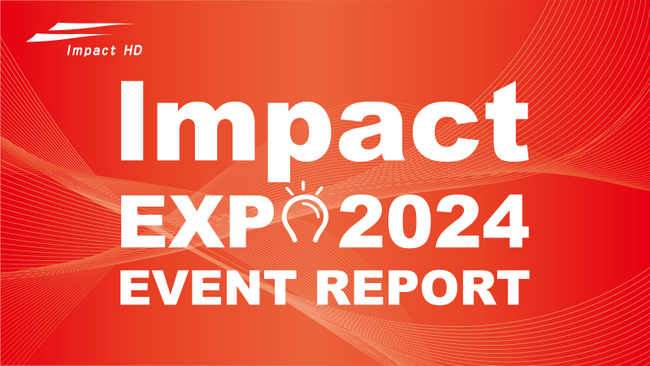 「インパクトホールディングスグループ Impact EXPO 2024」 開催結果のお知らせ