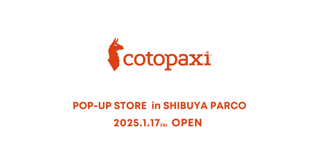サステナブルなアメリカ発アウトドアブランド【Cotopaxi(R)】渋谷パルコにて長期POPUPを開催