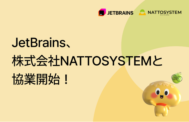 JetBrainsと新たに協業を始めた「株式会社NATTOSYSTEM」とその今後の活動
