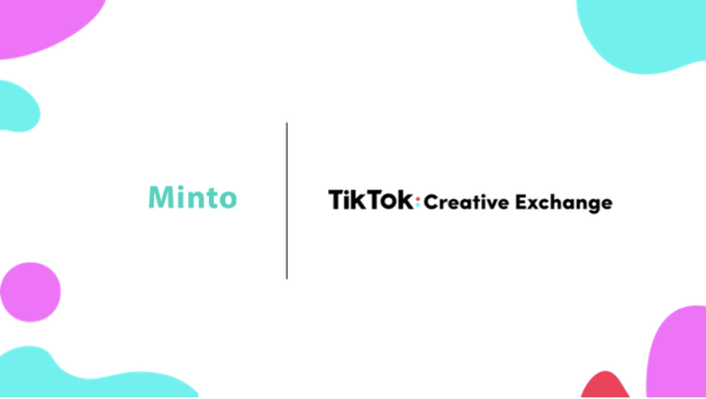 Minto、『TikTok Creative Exchange（TTCX）』のクリエイティブパートナーに参画