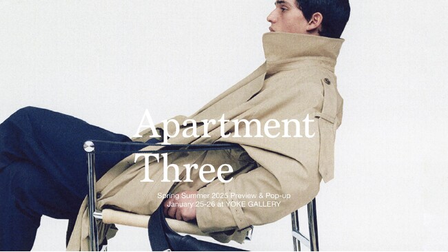 【Apartment Three】1月25日(土)よりYOKE GALLERYにてSS25コレクションプレビューおよびポップアップイベントを開催