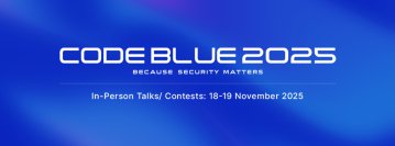 日本最大級のサイバーセキュリティ国際会議「CODE BLUE 2025」11月18日～19日にベルサール高田馬場にて開催決定！事前参加登録の受付開始
