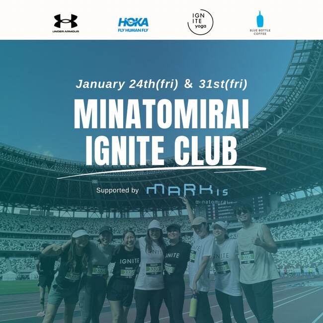 MARK ISみなとみらいで開催したRUN &YOGAイベント「MINATOMIRAI IGNITE CLUB」をIGNITEがプロデュース！アンダーアーマー、HOKA、ブルーボトルコーヒーが参加！