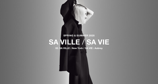 2月21日(金)【SA VILLE / SA VIE】25S/Sコレクションスタート