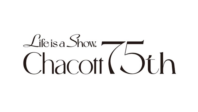 チャコット株式会社創業75周年！「Life is a show.」で舞台はステージからライフへ